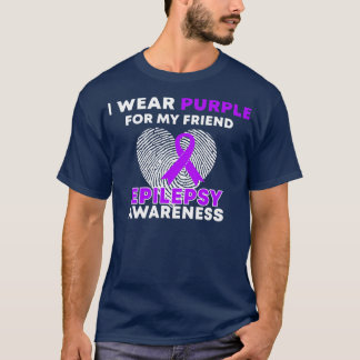I Wear Purple For My Friend Epilepsy Awareness T-Shirt