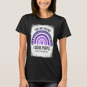I Wear Purple For My Friend Lupus Awareness Rainbo T-Shirt