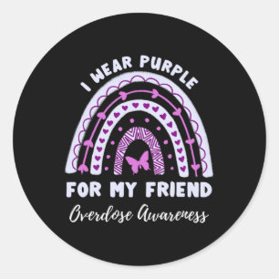 I Wear Purple For My Friend Overdose Awareness Rai Classic Round Sticker