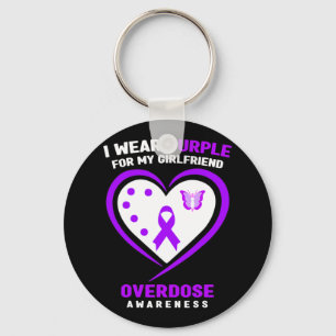 I Wear Purple For My Girlfriend Overdose Awareness Key Ring
