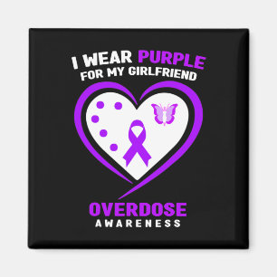 I Wear Purple For My Girlfriend Overdose Awareness Magnet