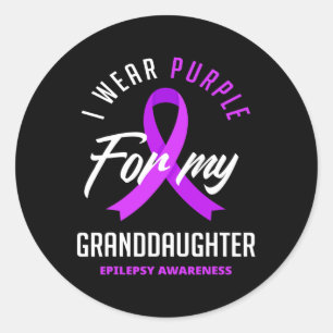 I Wear Purple For My Granddaughter Epilepsy Awaren Classic Round Sticker
