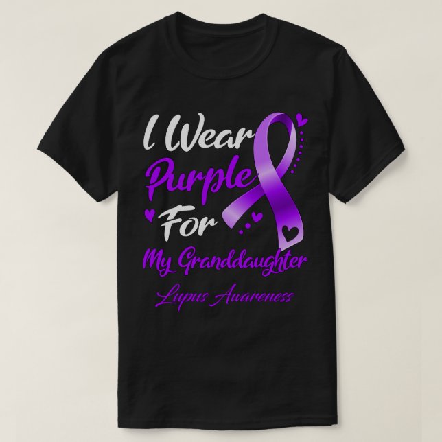 I Wear Purple For My Granddaughter Lupus Awareness T-Shirt (Design Front)