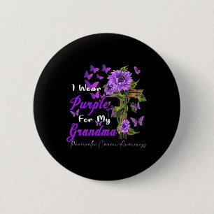 I wear Purple for my Grandma Pancreatic Cancer Awa 6 Cm Round Badge
