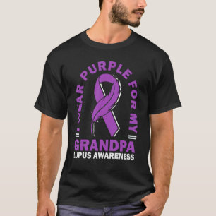 I Wear Purple For My Grandpa Lupus Awareness Warri T-Shirt