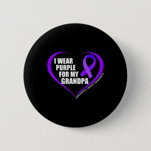 I Wear Purple For My Grandpa Pancreatic Cancer Awa 6 Cm Round Badge