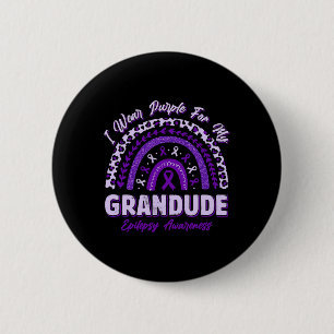 I Wear Purple For My Grandude Epilepsy Awareness R 6 Cm Round Badge