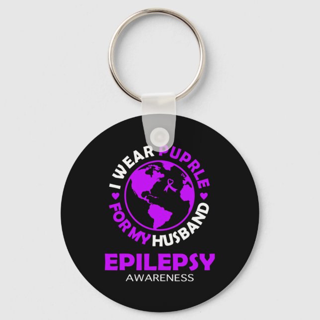 I wear PURPLE for my HUSBAND EPILEPSY Awareness  Key Ring (Front)