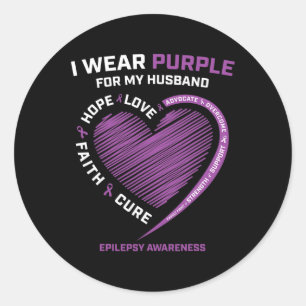 I Wear Purple For My Husband Epilepsy Awareness Wi Classic Round Sticker