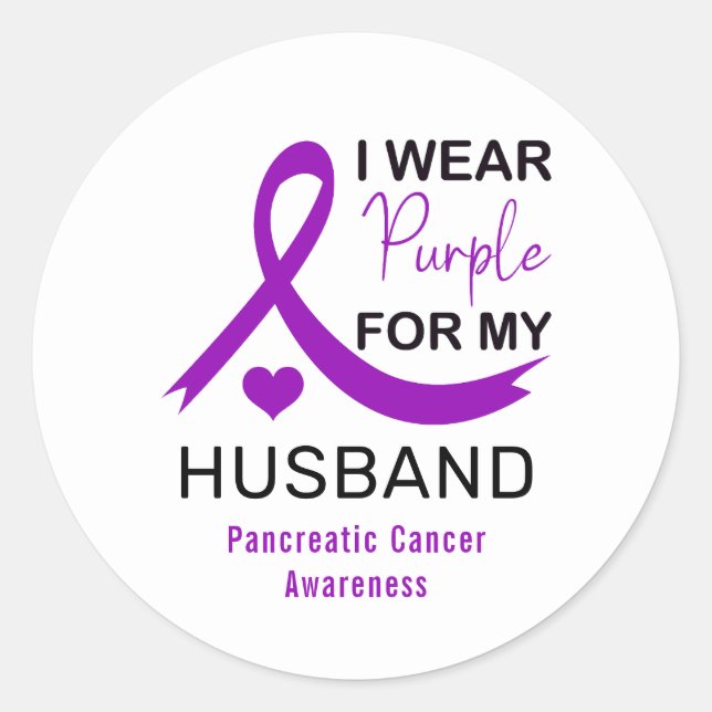 I Wear Purple For My Husband Pancreatic Cancer Classic Round Sticker (Front)