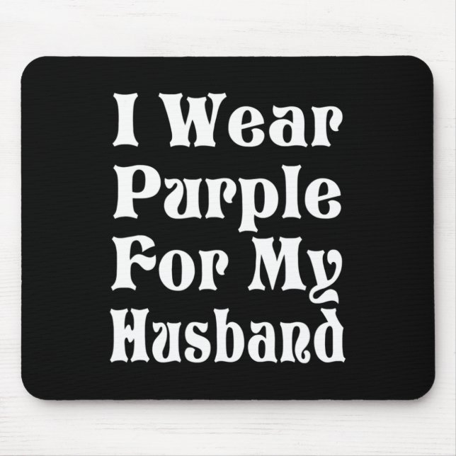 I wear purple for my husband Tee pancreatic cancer Mouse Mat (Front)