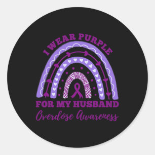 I Wear Purple For My Husbynd Overdose Awareness Ra Classic Round Sticker