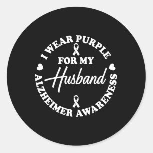 I Wear Purple For My Husnd Heimerheimer Awareness Classic Round Sticker