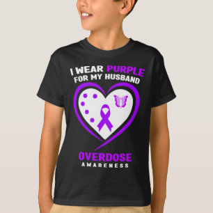 I Wear Purple For My Husnd Overdose Awareness T-Shirt