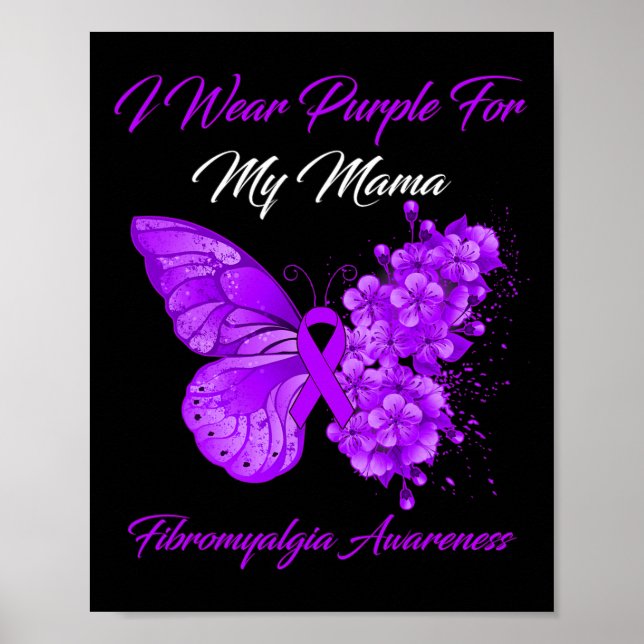 I Wear Purple For My Mama Fibromyalgia Warrior  Poster (Front)