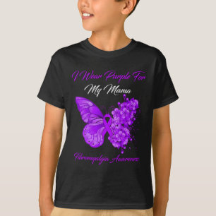 I Wear Purple For My Mama Fibromyalgia Warrior  T-Shirt