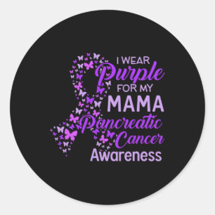 I Wear Purple For My Mama Pancreatic Cancer Classic Round Sticker