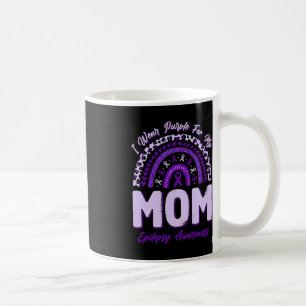 I Wear Purple For My Mom Epilepsy Awareness Rainbo Coffee Mug