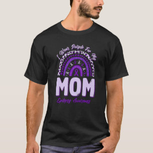 I Wear Purple For My Mom Epilepsy Awareness Rainbo T-Shirt