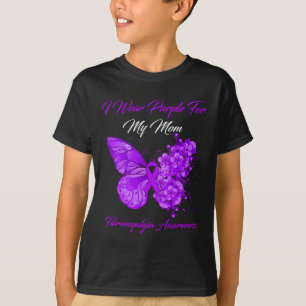 I Wear Purple For My Mom Fibromyalgia Warrior  T-Shirt