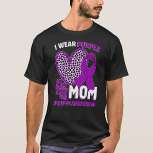 I Wear Purple For My Mum Epilepsy Awareness Leopar T-Shirt