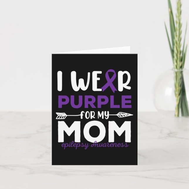 I Wear Purple for My Mum Epilepsy Awareness Quotes Card (Front)