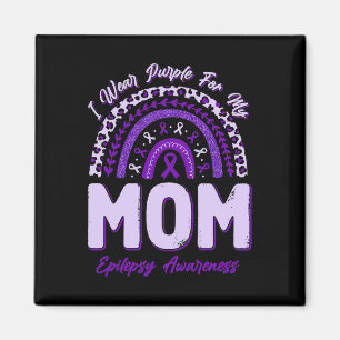 I Wear Purple For My Mum Epilepsy Awareness Rainbo Magnet