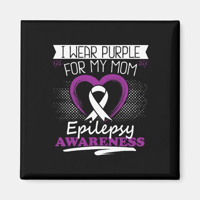 I Wear Purple For My Mum Epilepsy Day Seizures War Magnet (Front)