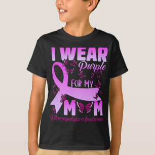 I Wear Purple For My Mum Fibromyalgia Awareness Bu T-Shirt