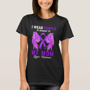 I Wear Purple For My Mum Lupus Awareness Angel Win T-Shirt