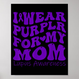 I Wear Purple For My Mum Lupus Awareness Groovy Poster