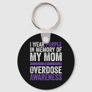 I Wear Purple For My Mum Overdose Awareness Key Ring