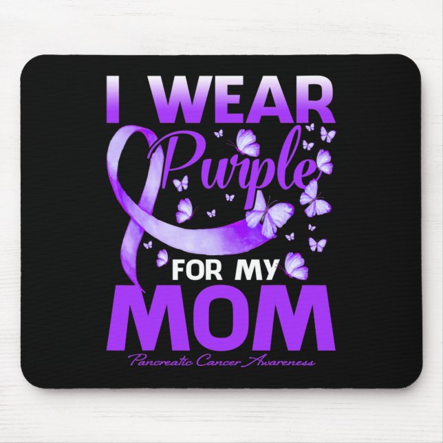 I Wear Purple For My Mum Pancreatic Cancer Awarene Mouse Mat (Front)