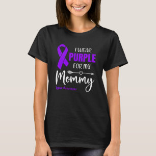 I Wear Purple For My Mummy for Lupus Awareness T-Shirt
