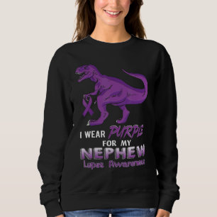 I Wear Purple For My Nephew Lupus Awareness Dinos Sweatshirt