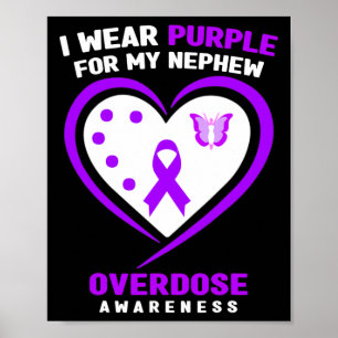 I Wear Purple For My Nephew Overdose Awareness 1  Poster