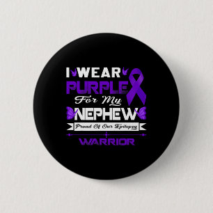 I Wear Purple For My Nephew Proud Of Our Epilepsy 6 Cm Round Badge