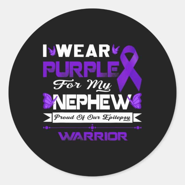 I Wear Purple For My Nephew Proud Of Our Epilepsy  Classic Round Sticker (Front)