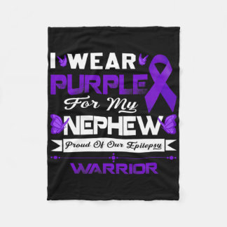 I Wear Purple For My Nephew Proud Of Our Epilepsy  Fleece Blanket