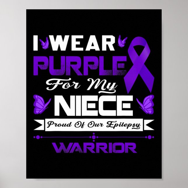 I Wear Purple For My Niece Proud Of Our Epilepsy W Poster (Front)