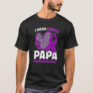 I Wear Purple For My Papa Epilepsy Awareness Leopa T-Shirt