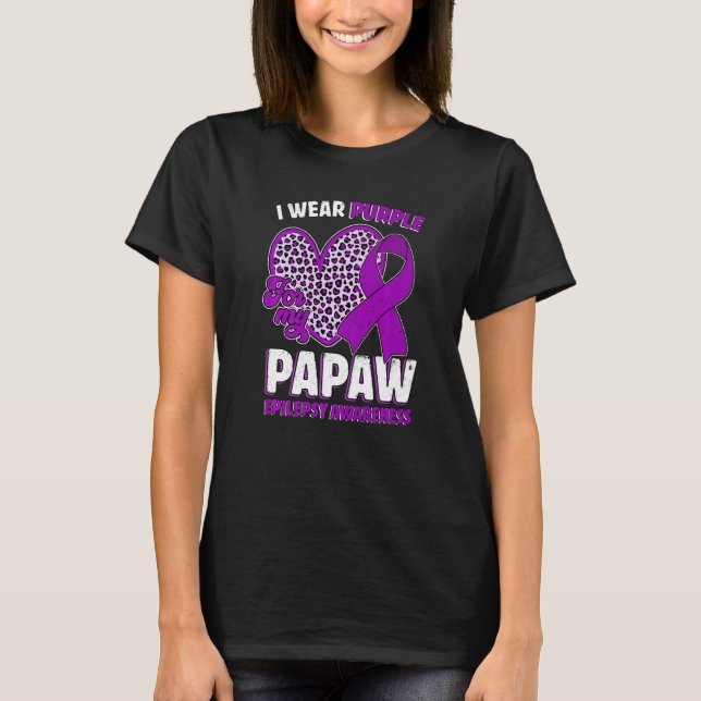 I Wear Purple For My Papaw Epilepsy Awareness Leop T-Shirt (Front)