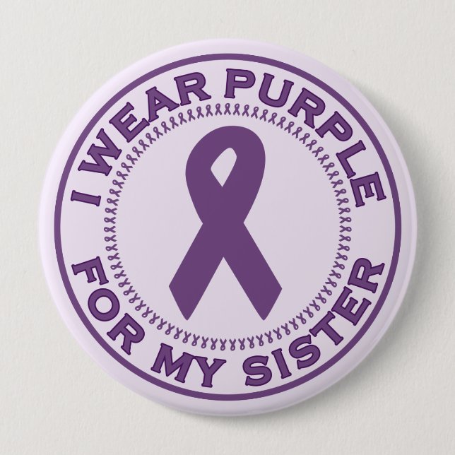 I Wear Purple For My Sister 10 Cm Round Badge (Front)