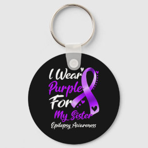 I Wear Purple For My Sister Epilepsy Awareness Gif Key Ring