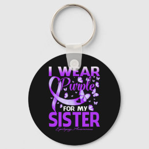 I Wear Purple For My Sister Epilepsy Awareness  Key Ring