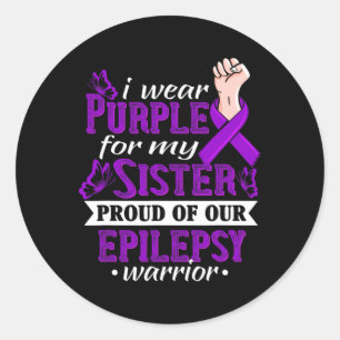 I Wear Purple For My Sister Epilepsy Warrior Aware Classic Round Sticker