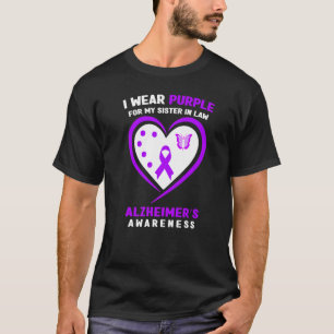 I Wear Purple For My Sister In Law Alzheimeru2019s T-Shirt