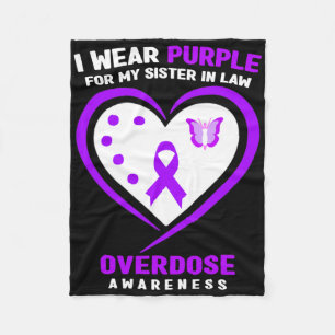 I Wear Purple For My Sister In Law Overdose Awaren Fleece Blanket