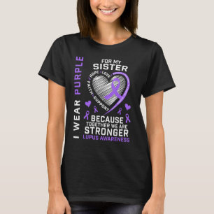 I Wear Purple For My Sister Lupus Awareness Family T-Shirt