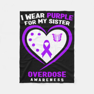 I Wear Purple For My Sister Overdose Awareness 1 Fleece Blanket